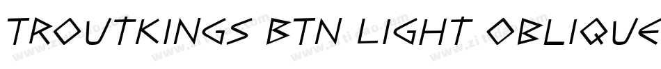 Troutkings BTN Light Oblique字体转换